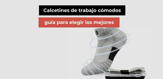 Calcetines de trabajo cómodos: guía para elegir los mejores