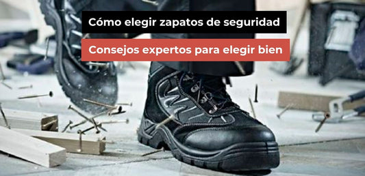 Cómo elegir zapatos de seguridad: S1, S2 o S3 según tu trabajo