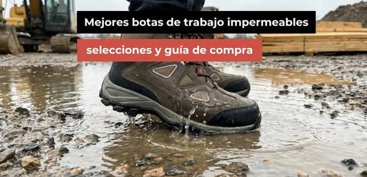 Mejores botas de trabajo impermeables 2026: guía completa
