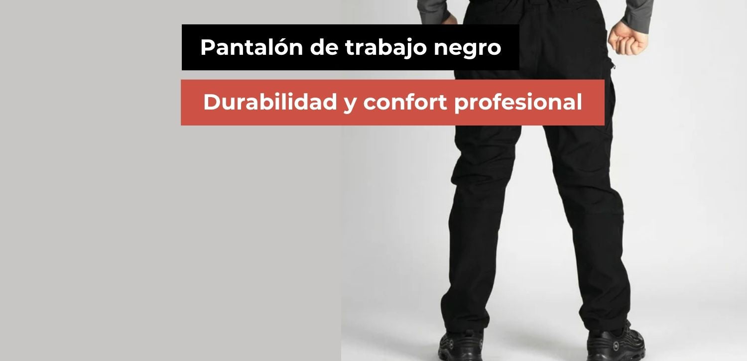 Pantalón de trabajo negro | Durabilidad y confort profesional